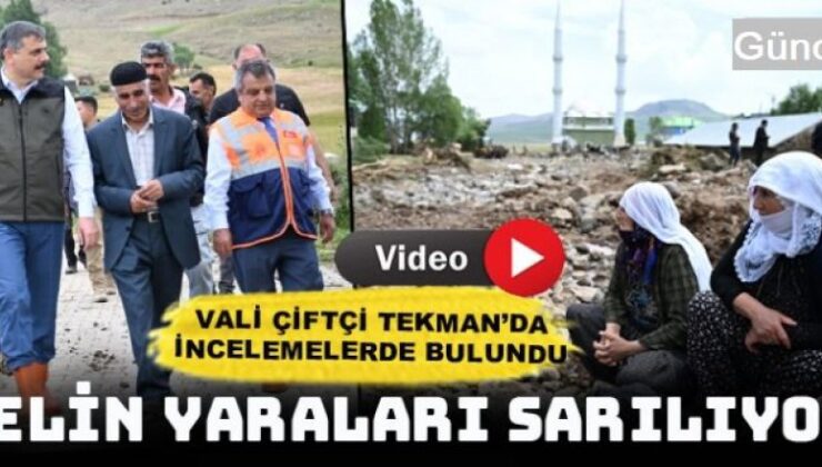 Vali Çiftçi, selden etkilen Tekman ilçesinde incelemelerde bulundu