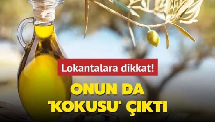 Zeytin yağına Dikkat! Onun da ‘kokusu’ çıktı