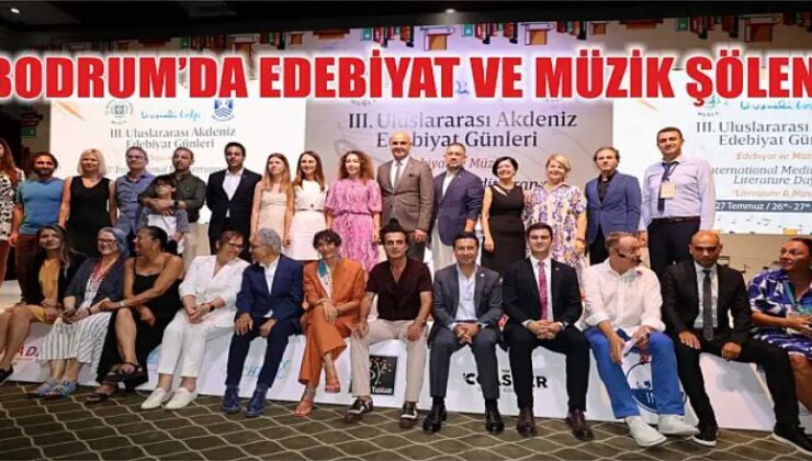 BODRUM’DA EDEBİYAT VE MÜZİK ŞÖLENİ