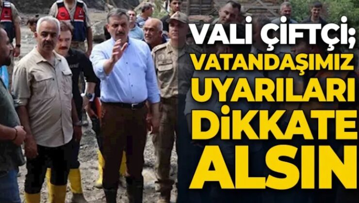 Erzurum Valisi Çiftçi: Normal bir yağıştan bahsetmiyoruz