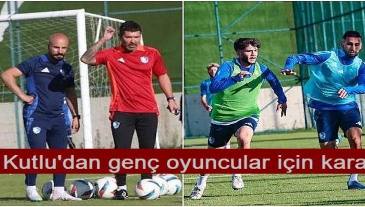 Kutlu’dan genç oyuncular için karar