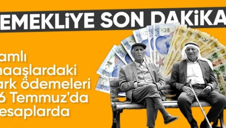 Zam farkları 26 Temmuz’da yatıyor