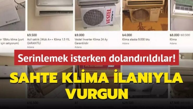 Serinlemek isterken dolandırıldılar! Sahte klima ilanıyla vurgun