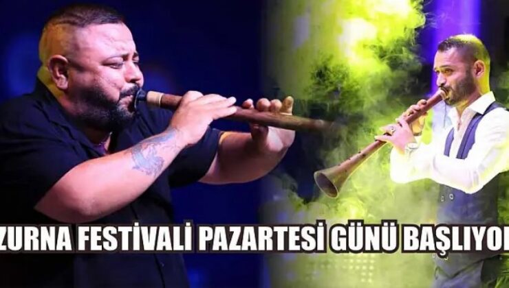 Zurna Festivali Pazartesi Günü Başlıyor