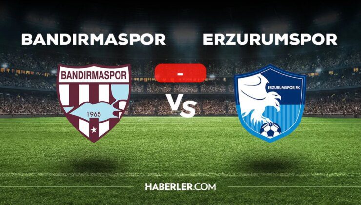 Bandırmaspor Erzurumspor maçı kaç kaç, bitti mi? MAÇ SKORU! Bandırmaspor Erzurumspor maçı kaç kaç, canlı maç skoru!