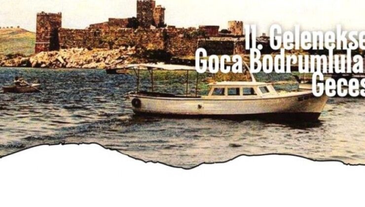 11. GOCA BODRUMLULAR  GECESİ DÜZENLENECEK