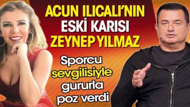 Acun Ilıcalı’nın eski eşi Zeynep Yılmaz yeni aşkı Bülent Ciritci’yle pozlarını paylaştı