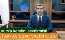 Dr. Naci Aktaş Uşak valisi oldu.