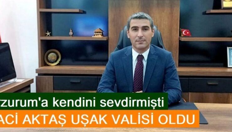 Dr. Naci Aktaş Uşak valisi oldu.