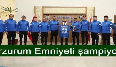 Erzurum Emniyeti şampiyon