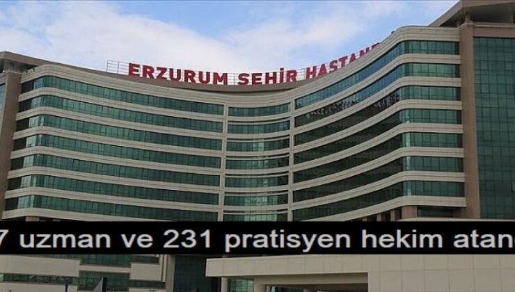 Erzurum’a doktor ataması: 37’si uzman