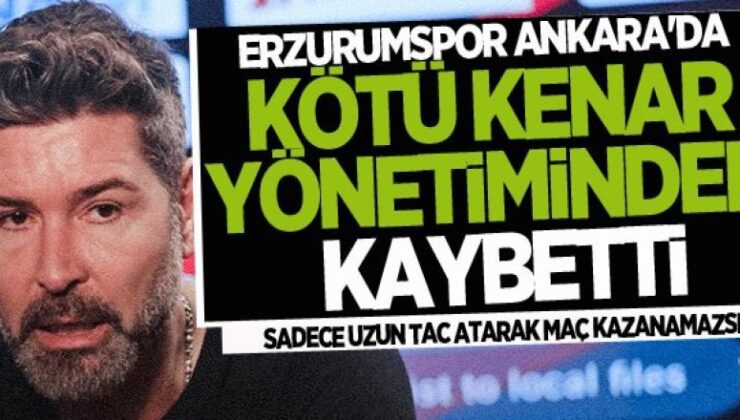 Erzurumspor kötü kenar yönetiminden kaybetti