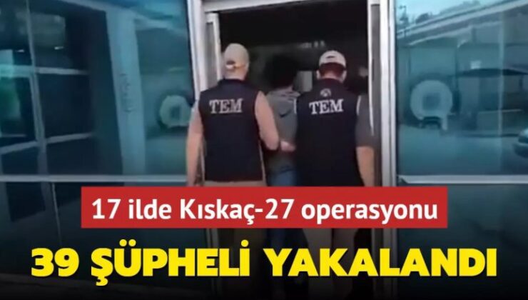 FETÖ’ye yönelik “Kıskaç-27” operasyonu: 39 gözaltı