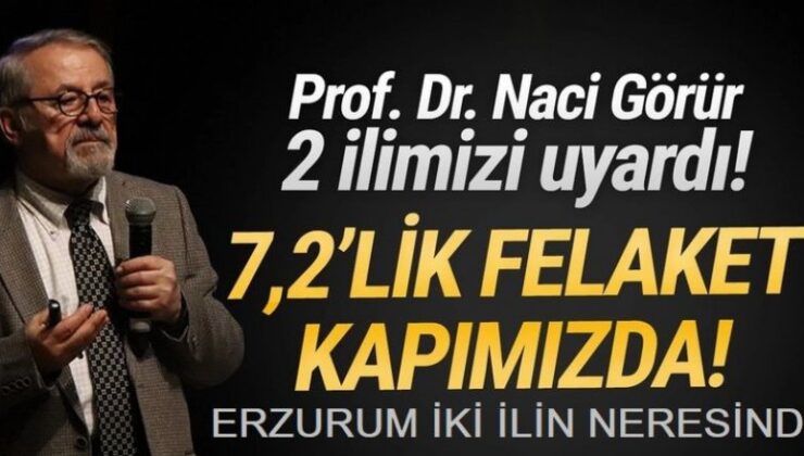 Prof. Dr. Naci Görür’den 7,2’lik uyarı: 2 ilimizi işaret etti