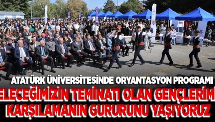 ATATÜRK ÜNİVERSİTESİNDE 2024-2025 AKADEMİK YILI, “KAMPÜSE HOŞ GELDİN” ORYANTASYON PROGRAMIYLA BAŞLADI