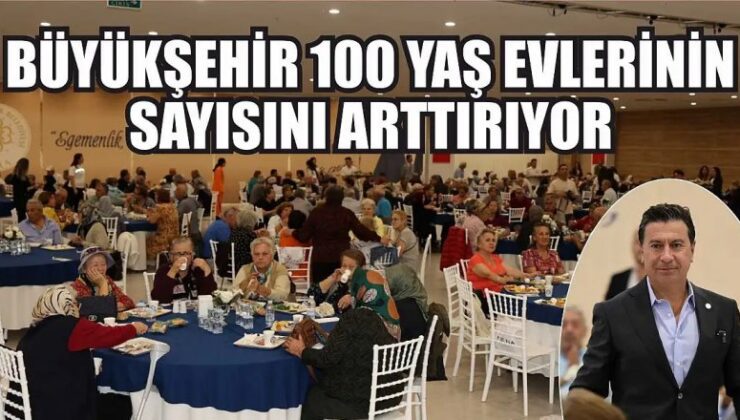 Büyükşehir 100 Yaş Evlerinin Sayısını Arttırıyor