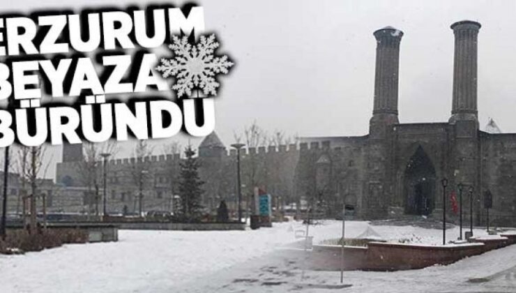 Erzurum beyaza büründü