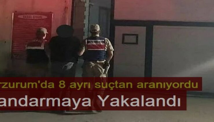 Erzurum'da 8 ayrı suçtan aranıyordu