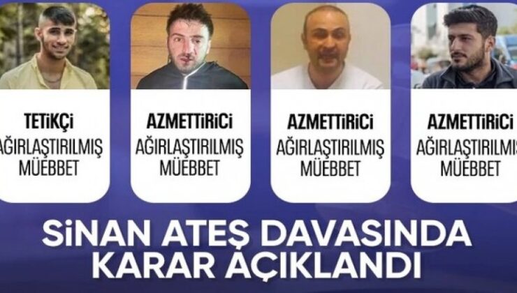 Sinan Ateş davasında karar açıklandı