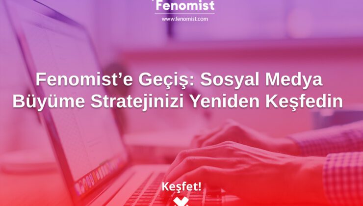 Sosyal Medya Büyüme Stratejinizi Yeniden Keşfedin