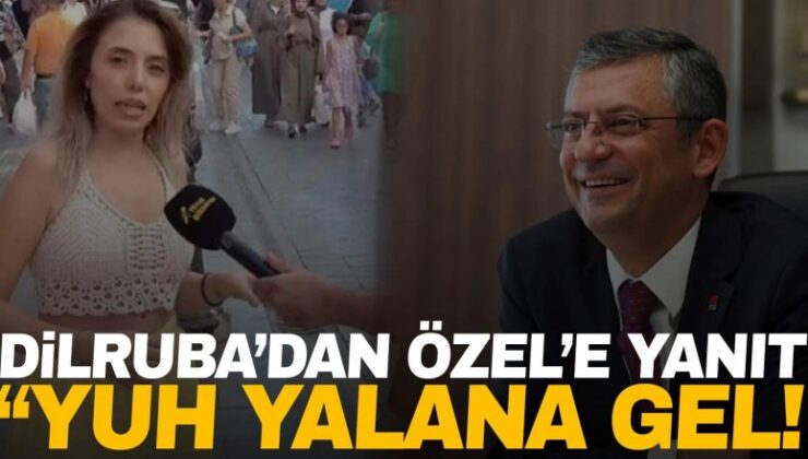 Dilruba’dan Özgür Özel’e dikkat çeken yanıt: Yuh yalana gel