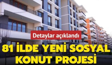 81 ilde sosyal konut projesi! Detaylar açıklandı