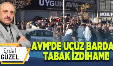 AVM’DE UCUZ BARDAK, TABAK İZDİHAMI!