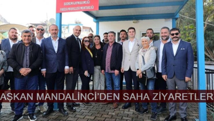 BAŞKAN MANDALİNCİ’DEN SAHA ZİYARETLERİ