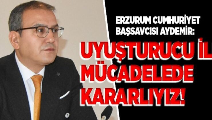 Başsavcı Aydemir: Önceliğimiz uyuşturucu ile mücadele