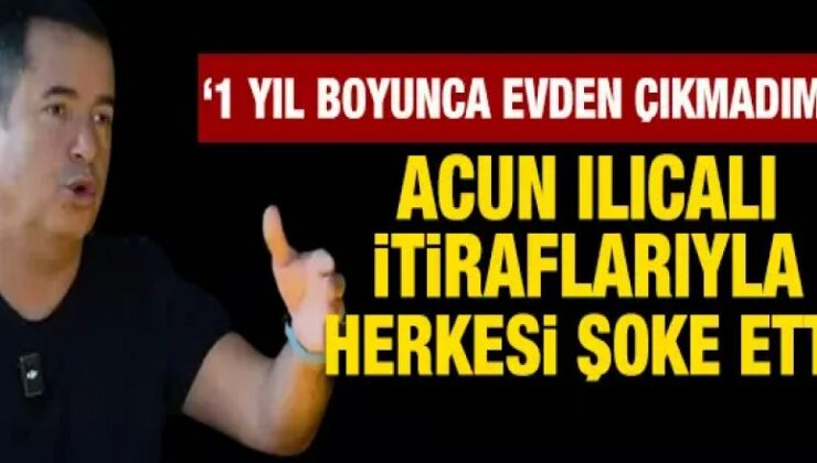 Acun Ilıcalı korkunç bir dönem diyerek itirafta bulundu! “Bir yıl evden çıkmadım”