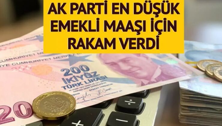 AK Parti en düşük emekli maaşı için rakam verdi!