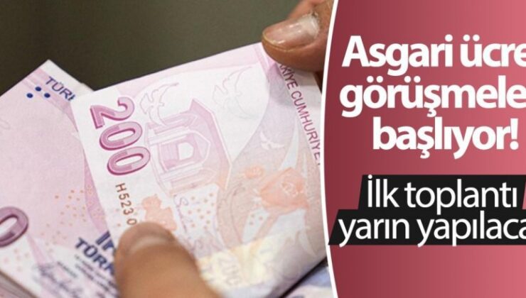 Asgari ücret görüşmeleri başlıyor