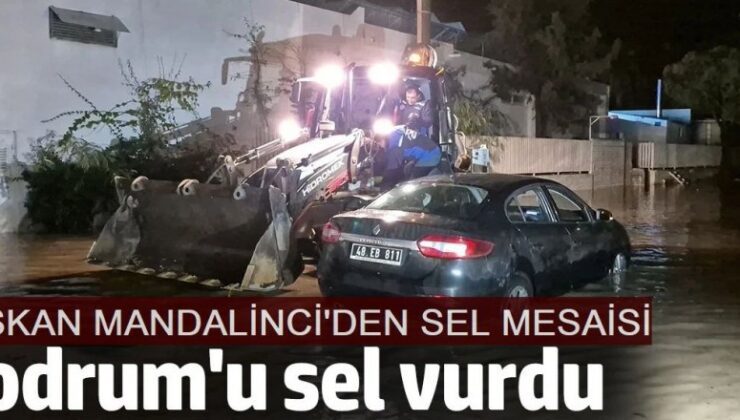 BAŞKAN MANDALİNCİ’DEN SEL MESAİSİ