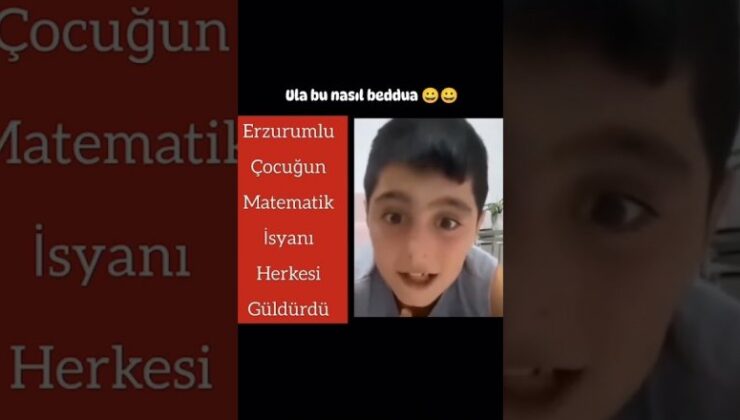 Erzurumlu çocuğun matematik isyanı güldürdü