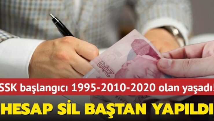 SSK başlangıcı 1995-2010-2020 olan yaşadı!