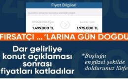 Düşük faizli konut kredisi gelmeden, fiyatlar artmaya başladı