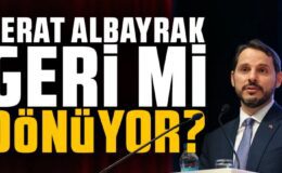 Berat Albayrak kabineye geri mi dönüyor?